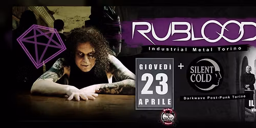 RUBLOOD (Industrial metal - Alternative metal) + SILENT COLD (Post-punk - Darkwave)