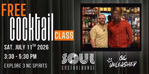 Free Cocktail Class with Bob Peters & QC Unleashed @ Soul Gastrolounge