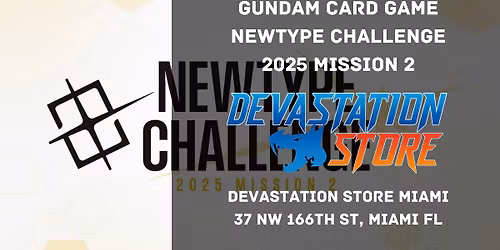 GUNDAM CARD GAME NEWTYPE CHALLENGE 2025 MISSION 2 DEVASTATION STORE MIAMI