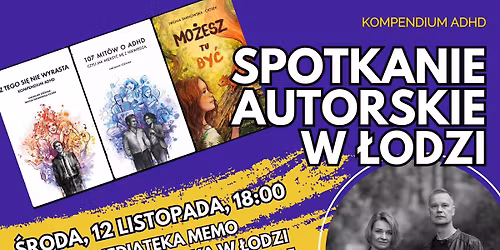 O ADHD w \u0141odzi - spotkanie autorskie