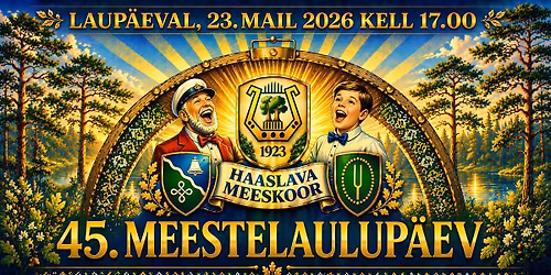 45. Haaslava meestelaulup\u00e4ev
