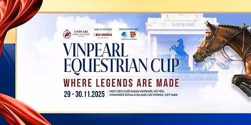 🏆 CUỘC THI CƯỠI NGỰA THỂ THAO |  VINPEARL EQUESTRIAN CUP 2025 🏆