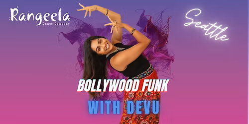 BollyFunk Dance Workshop with Devu (Seattle)