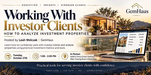 Working With Investor Clients: How to Analyze Investment Properties