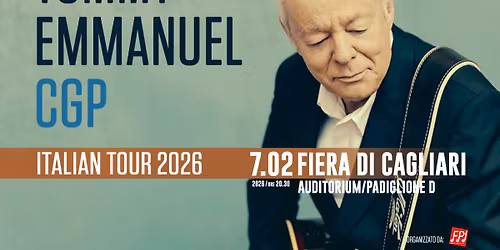 TOMMY EMMANUEL in concerto | 7 Febbraio 2026 | Fiera di Cagliari - Auditorium Padiglione D