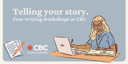 Free Writing Workshop | CBC Saskatchewan