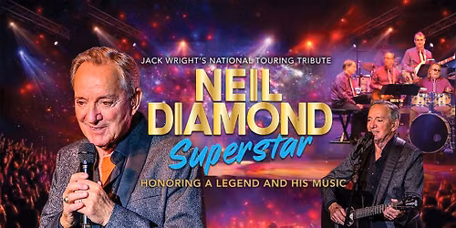NEIL DIAMOND SUPERSTAR - Fairfield, CA