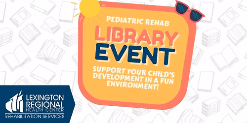 Lexington Pediatric Rehab Library Event
