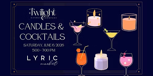Candles & Cocktails:  A Curated Candle Making Experience