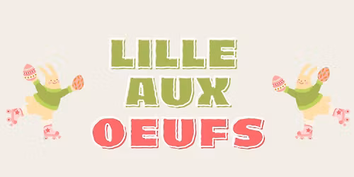 Lille aux Oeufs