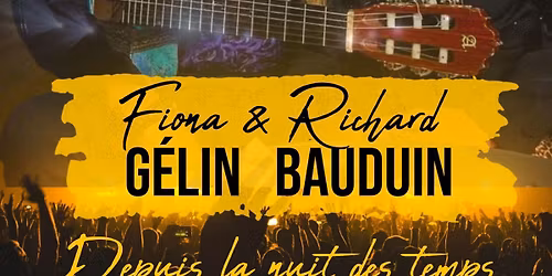 Fiona G\u00e9lin & Richard Bauduin \u201cDepuis la nuit des temps\u201d Concert accoustic