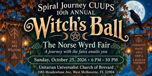 \ud83d\udda4\ud83d\udd2e\u2728 Spiral Journey CUUPS 10th Annual Witch\u2019s Ball \u2728\ud83d\udd2e\ud83d\udda4