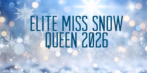 Elite Miss Snow Queen 2026