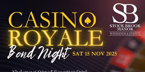 Casino Royale Bond Night - Saturday 15th November 2025