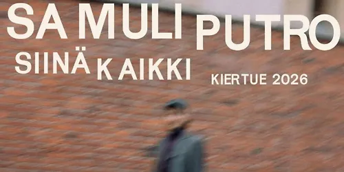 SAMULI PUTRO Siinä kaikki 17.10. Tavara-asem