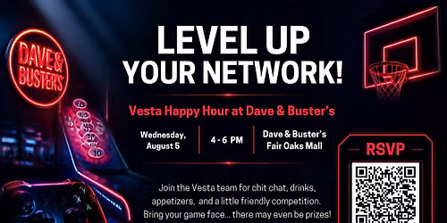 Level Up Your Network! Vesta Happy Hour at Dave & Buster's