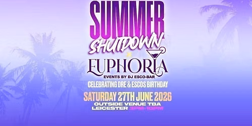 Summer Shutdown x Euphoria 
