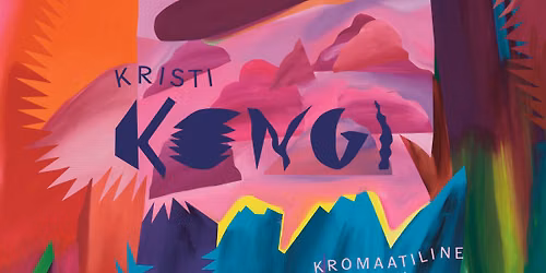 L\u00f5puprogramm n\u00e4itusel \u201eKristi Kongi. Kromaatiline triiv\u201c | Closing events of "Chromatic Drift"