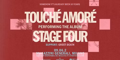 Touch\u00e9 Amor\u00e9 - Stage Four 10 Year Anniversary Tour | Milano, Magazzini Generali