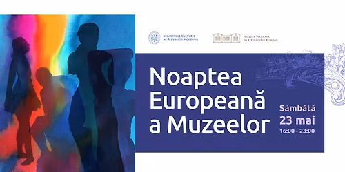 Noaptea European\u0103 a Muzeelor la Muzeul Na\u021bional al Literaturii Rom\u00e2ne
