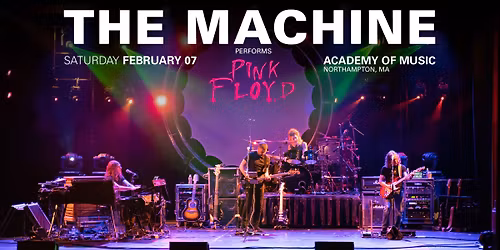 The Machine Performs Pink Floyd at the Academy of Music Theatre (Northampton, MA)