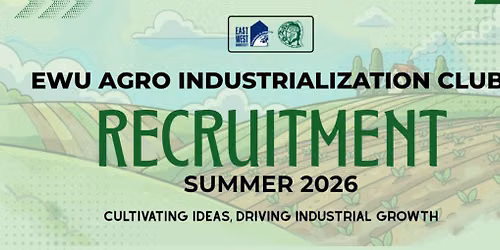 EWU Agro Industrialization Club Recruitment 2026