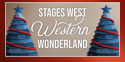 Western Wonderland at Stages West