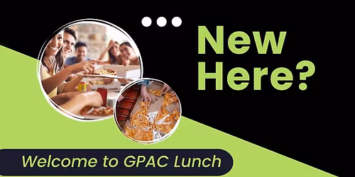 Welcome to GPAC Lunch