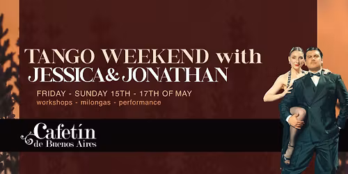 Special Ascension Day TANGO WEEKEND with Jessica Estigarribia und Jonathan Ca\u00f1ete