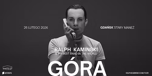 RALPH KAMINSKI & MBBiTW - G\u00d3RA - GDA\u0143SK - 26.02.2026 - STARY MANE\u017b