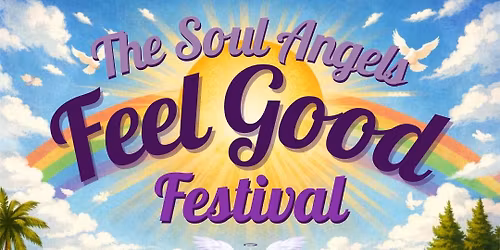Feel Good Festival - Celebrating 10 years of The Soul Angels!