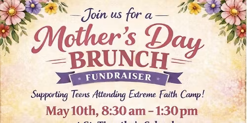 Mother's Day Brunch Fundraiser - May 10th 8:30-1:30pm