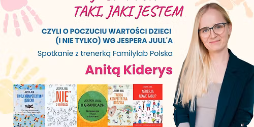 Jestem OK - taki, jaki jestem - spotkanie z trenerk\u0105 Familylab Polska Anit\u0105 Kiderys