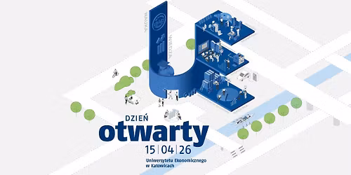 Wiosenna edycja Dnia Otwartego #UEKatowice