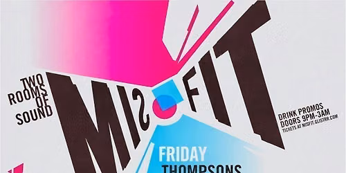 Misfit : Fridays : Thompsons