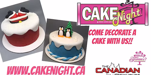 Christmas CakeNight - Grande Prairie Cake decorating event! Dec 18th 7pm