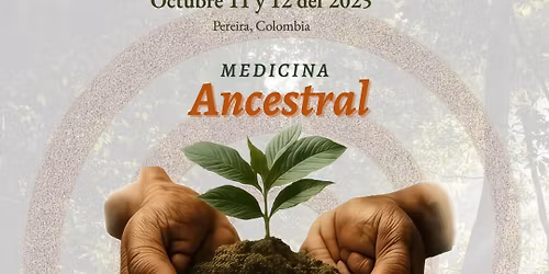 XI Encuentro de oralituras Palabras de Nuestra Tierra 2025: "Medicina ancestral”