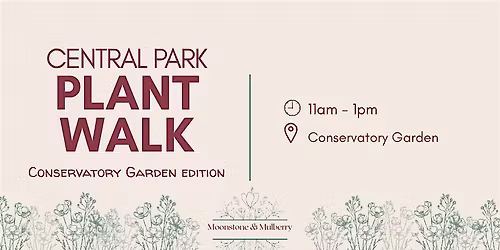 Central Park Plant Walk - Conservatory Garden Edition
