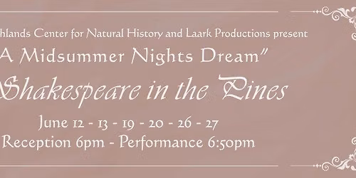 Shakespeare in the Pines - "A Midsummer Nights Dream" by Laark Productions