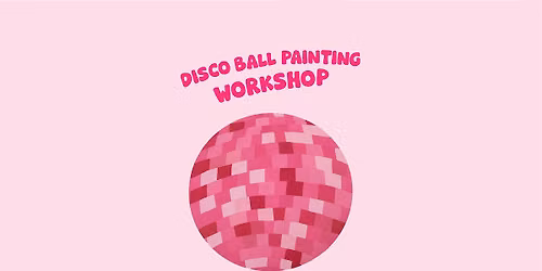 Disco ball painting workshop