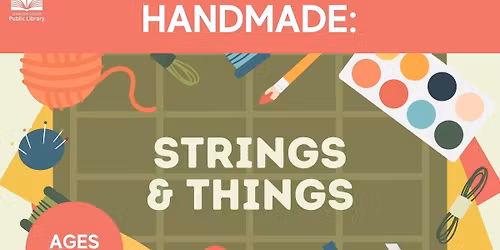 Handmade: Strings & Things