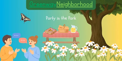 Greenway Neighborhood Party in the Park