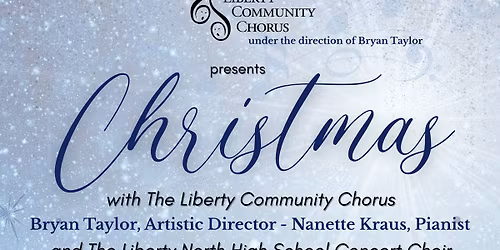 Christmas with The Liberty Community Chorus & Liberty North High School Concert Choir