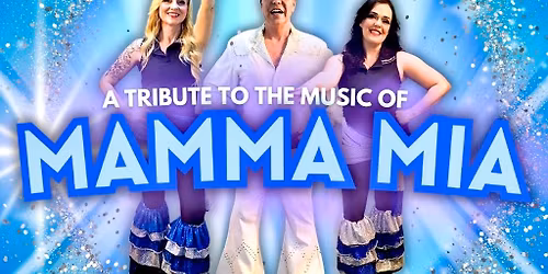 Mamma Mia Tribute & Three Course Dinner