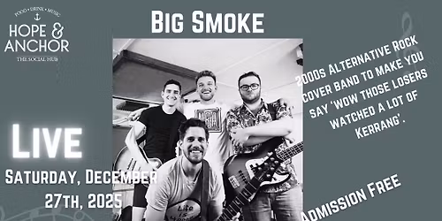 Live Saturday night music - featuring Big Smoke!