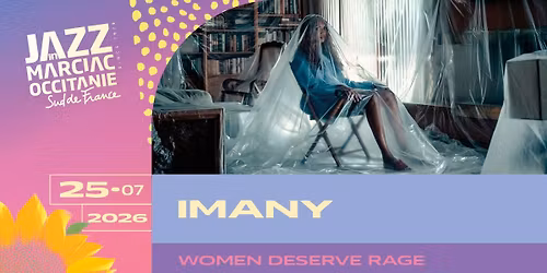 IMANY "WOMEN DESERVE RAGE" \/ JAZZ IN MARCIAC