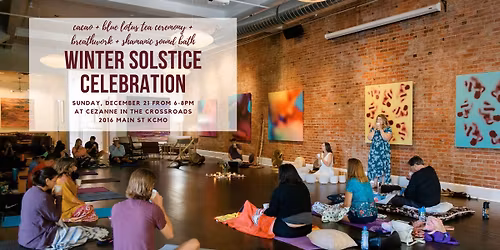 Winter Solstice Celebration: Blue Lotus Tea & Cacao Ceremony + Breathwork + Sound Bath