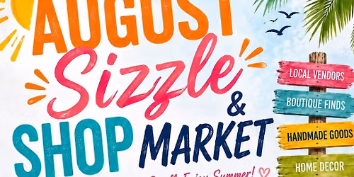 August Sizzle and Shop Market