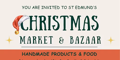 St Edmund's Christmas Market and Bazaar