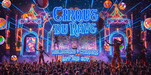 Cirque Du Rave Is Coming To Melbourne!
